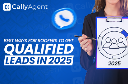 Best Ways for Roofers to Get Qualified Leads in 2025