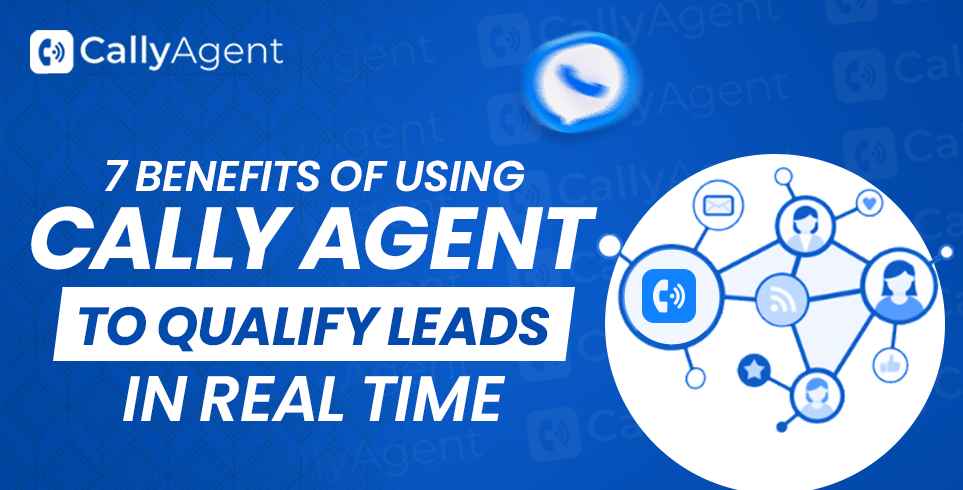 7 Benefits of Using Cally Agent
