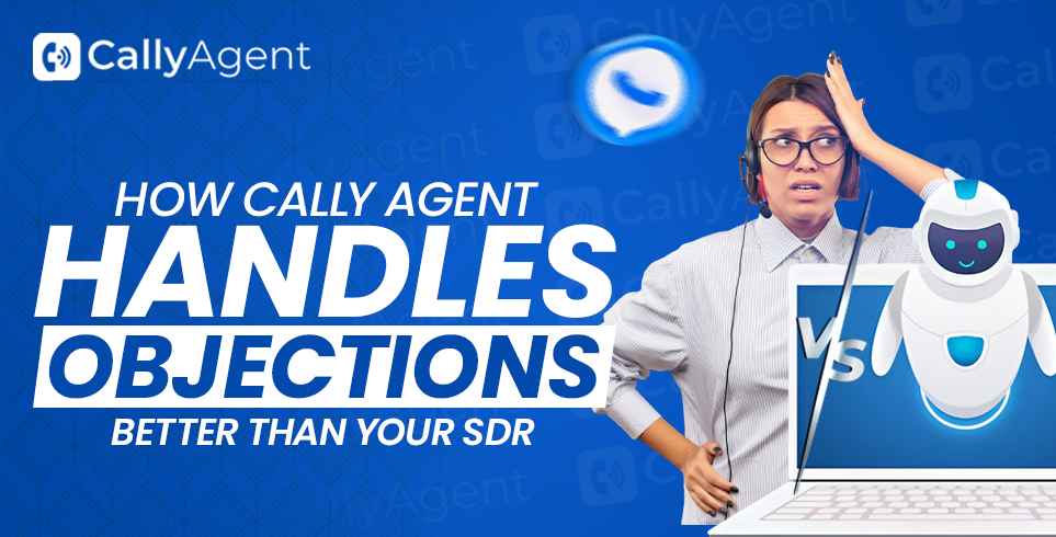 How Cally Agent Handles Objections