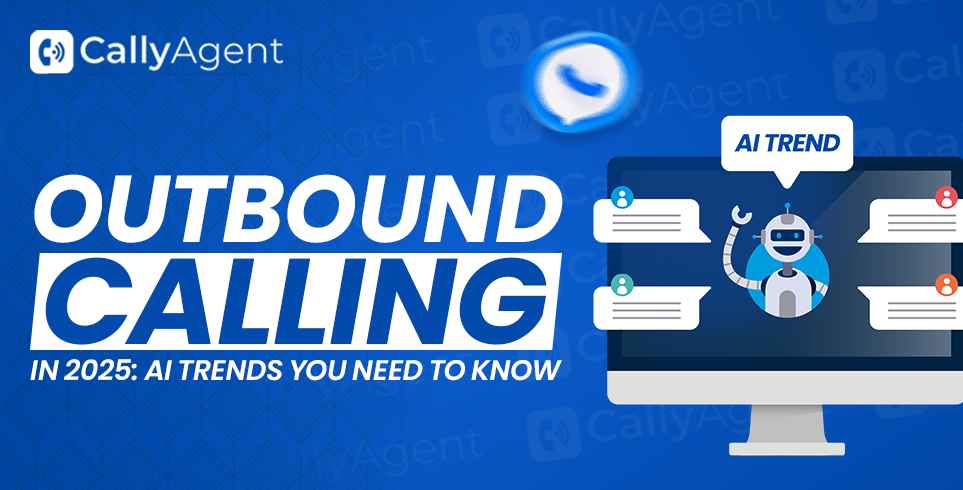 Outbound Calling in 2025