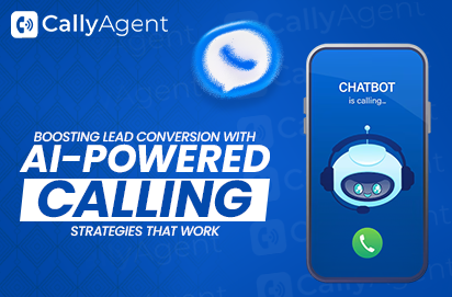 Boosting Lead Conversion with AI-Powered Calling: Strategies that Work
