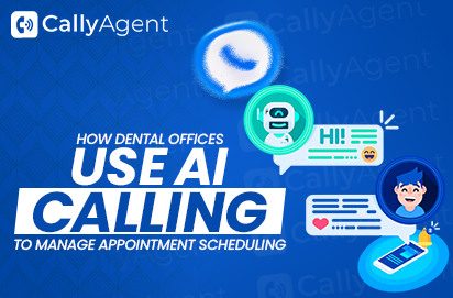 How Dental Offices Use AI Calling to Manage Appointment Scheduling